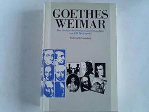 Goethes Weimar. Das Lexikon der Personen und Schauplätze