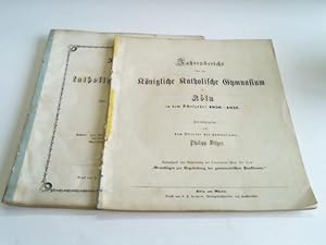 Jahresbericht über das königliche Katholische Gymnasium zu Köln in den Schuljahren 1856-57 und 18...