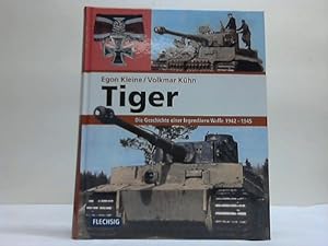 Seller image for Tiger. Die Geschichte einer legendren Waffe 1942-45 for sale by Celler Versandantiquariat