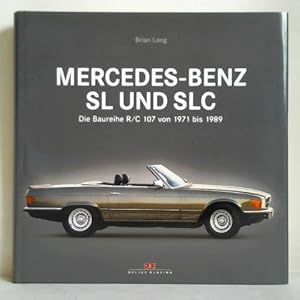 Mercedes-Benz SL und SLC. Die Baureihe R/C 107 von 1971 bis 1989