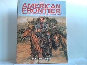 The American Frontier. Pioneers, Settlers & Cowboys 1800-1899