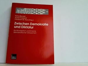 Seller image for Zwischen Demokratie und Diktatur. Zur Konzeption und Empirie demokratischer Grauzonen for sale by Celler Versandantiquariat