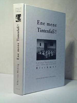 Ene mene Tintenfaß! 50 Jahre erzählte Kindheitsgeschichte in Bleckmar