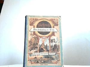 Immagine del venditore per Die Schpfung der Erde. Die Urwelt und die Urgeschpfe bis zum Auftreten des Menschen. Blicke in das Erdinnere: Wanderungen in die Gebirgswelt, namentlich unseres Vaterlandes, nach Kreuz und Quer venduto da Celler Versandantiquariat