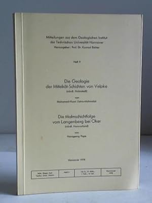 Bild des Verkufers fr Die Geologie der Mittelrt-Schichten von Velpke (nrdl. Helmstedt) / Die Malmschichtfolge vom Langenberg bei Oker (nrdl. Harzvorland) zum Verkauf von Celler Versandantiquariat