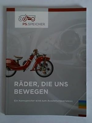 PS. Speicher: Räder, die uns bewegen - Ein Kornspeicher wird zum Ausstellungserlebnis