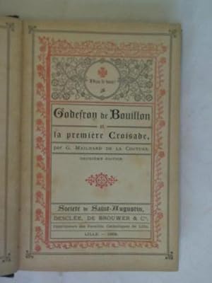 Godefroy de Bouillon et la premiere Croisade