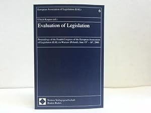 Evaluation of legislation. Proceedings of the Fourth Congress of the European Association of Legi...