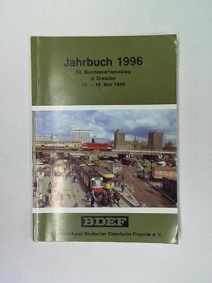 Bild des Verkufers fr Jahrbuch 1996 39. Bundesverbandstag in Dresden 16. - 19. Mai 1996 zum Verkauf von Celler Versandantiquariat