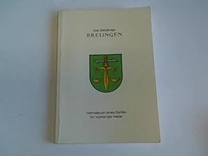 Das 1000jährige Brelingen. Heimatbuch eines Dorfes im Vorhof der Heide