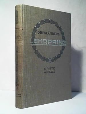 Image du vendeur pour Der Lehrprinz. Lehrbuch der heutigen Jagdwissenschaft mit besonderer Bercksichtigung der Bedrfnisse des Jagdbesitzers und des Jagdverwalters mis en vente par Celler Versandantiquariat