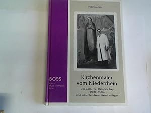 Kirchenmaler vom Niederrhein: Der Gelderner Heinrich Brey (1872-1960) und seine Kevelaerer Berufs...