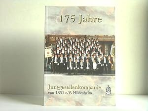 Bild des Verkufers fr 175 Jahre Junggesellen-Kompanie von 1831 e. V. Hildesheim. Festschrift Teil I zum Verkauf von Celler Versandantiquariat