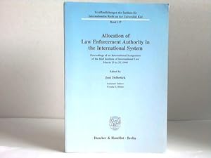 Seller image for Allocation of law enforcement authority in the international system. Proceedings of an international symposium of the Kiel Institute of International Law, March 23 to 25, 1994 for sale by Celler Versandantiquariat