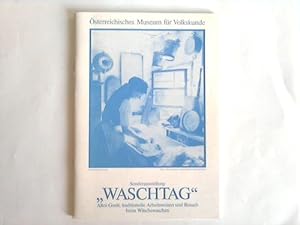 Seller image for Sonderausstellung Waschtag. Altes Gert, Traditionelle Arbeitsweisen und Brauch beim Wschewaschen for sale by Celler Versandantiquariat