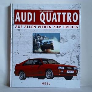 Audi Quattro. Auf allen Vieren zum Erfolg