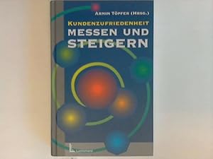 Kundenzufriedenheit. Messen und Steigern