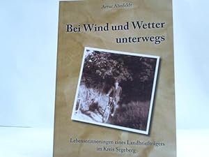 Bei Wind und Wetter unterwegs. Lebenserinnerungen eines Landbriefträgers im Kreis Segeberg