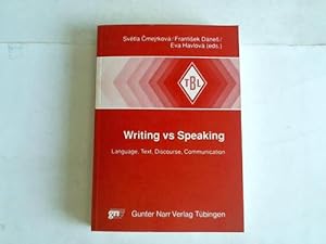 Writing vs Speaking. Language, Text, Discourse, Communication