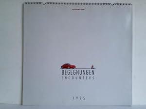 Image du vendeur pour Begegnungen - Encounters. Porsche 1995 mis en vente par Celler Versandantiquariat