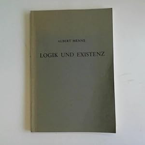 Logik und Existenz. Eine logistische Analyse der kategorischen Syllogismusfunktoren und das Probl...