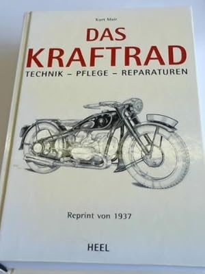 Das Kraftrad: Technik - Pflege - Reparaturen