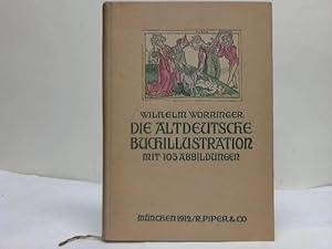 Bild des Verkufers fr Die altdeutsche Buchillustration zum Verkauf von Celler Versandantiquariat