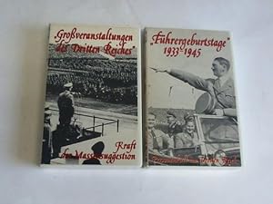 Großveranstaltungen des Dritten Reiches. Kraft der Massensuggestion/Führergeburtstage 1933 - 1945...