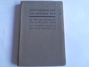 Image du vendeur pour Die Torf- und Lebermoose/ Die Farnpflanzen. 2 Bnde in einem mis en vente par Celler Versandantiquariat