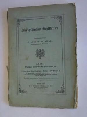 Bild des Verkufers fr Kriegsgeschichtliche Einzelschriften. Heft 34/35 Erfahrungen auereuropischer Kriege neuster Zeit 1. Aus dem sdafrikanischen Kriege 1899 bis 1902 zum Verkauf von Celler Versandantiquariat