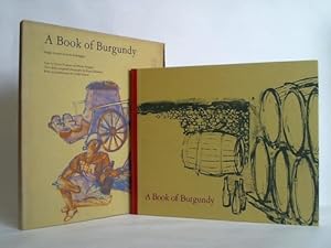 A Book of Burgundy. Images et Propos sur le vin de Bourgogne