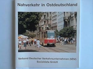 Image du vendeur pour Nahverkehr in Ostdeutschland. Die Entwicklungen des Verkehrs in der Bundesrepublik Deutschland in der Gegenberstellung mis en vente par Celler Versandantiquariat