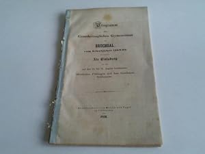 Programm vom Schuljahre 1858/59. Als Einladung zu den auf den 16. bis 18. August bestimmten öffen...