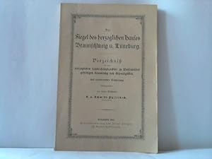 Image du vendeur pour Die Siegel des herzoglichen Hauses Braunschweig u. Lneburg mis en vente par Celler Versandantiquariat