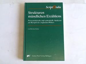 Strukturen mündlichen Erzählens. Parasyntaktische und sententielle Analysen am Beispiel des engli...