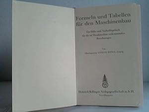 Image du vendeur pour Formeln und Tabellen fr den Maschinenbau. Ein Hilfs- und Nachschlagebuch fr die im Maschinenbau vorkommenden Berechnungen mis en vente par Celler Versandantiquariat