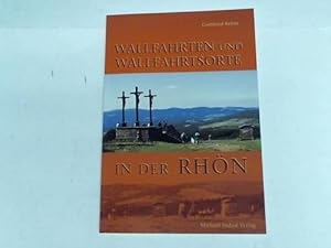 Bild des Verkufers fr Wallfahrten und Wallfahrtsorte in Fulda und der Rhn zum Verkauf von Celler Versandantiquariat