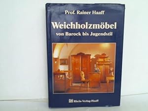 Bild des Verkufers fr Weichholzmbel von Barock bis Jugendstil zum Verkauf von Celler Versandantiquariat