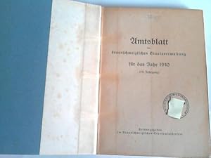 Image du vendeur pour Amtsblatt der braunschweigischen Staatsverwaltung fr das Jahr 1940. (19. Jahrgang) mis en vente par Celler Versandantiquariat