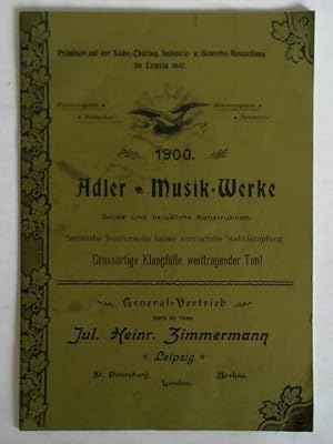 Adler - Musik-Werke 1900. Solide und bewährte Konstruktion. Sämtliche Instrumente haben vorzüglic...