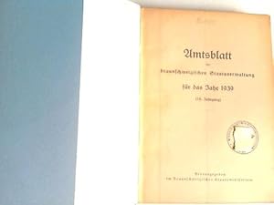 Image du vendeur pour Amtsblatt der braunschweigischen Staatsverwaltung fr das Jahr 1939. (18. Jahrgang) mis en vente par Celler Versandantiquariat