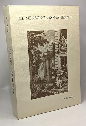 Image du vendeur pour Le mensonge romanesque: paramtre pour l'tude du roman pistolaire en France | coll. Faux Titre tudes de langue et littrature franaise n40 mis en vente par crealivres