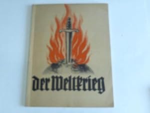 Imagen del vendedor de Der Weltkrieg. Ein Bildwerk aus dem groen Kriege, zusammengestellt aus dem Bildmaterial des Reichsarchivs Potsdam a la venta por Celler Versandantiquariat