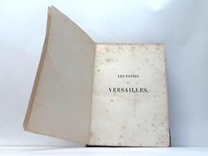 Image du vendeur pour Les Fastes Versailles. Depuis son Origine Jusqu a nos Jours mis en vente par Celler Versandantiquariat