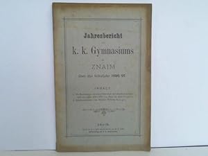 Bild des Verkufers fr Jahresberich des k. k. Gymnasiums in Znaim ber das Schuljahr 1896/97 zum Verkauf von Celler Versandantiquariat