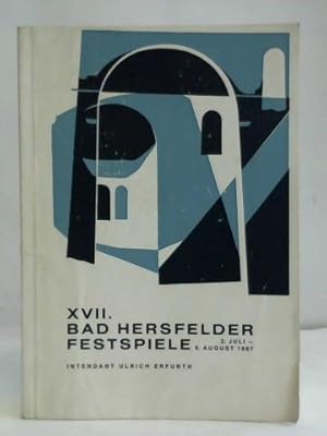 XVII. Bad Hersfelder Festspiele. 2. Juli - 6. August 1967