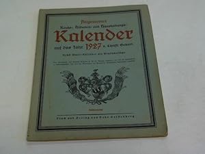 Allgemeiner Reichs-, Historien- und Haushaltungskalender auf das Jahr 1927 n. Christi Geburt nebs...