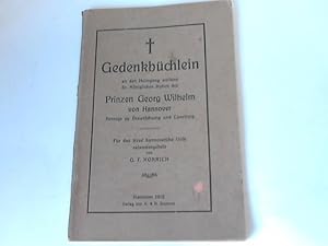 Gedenkbüchlein an den Heimgang weiland Sr. Königlichen Hoheit des Prinzen Georg Wilhelm von Hanno...