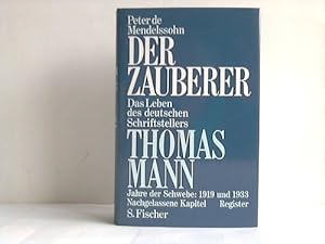 Der Zauberer. Das Leben des deutschen Schriftstellers Thomas Mann. Jahr der Schwebe 1919 und 1933...