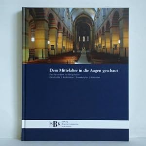 Dem Mittelalter in die Augen geschaut. Der Kaiserdom zu Königslutter - Geschichte, Architektur, B...